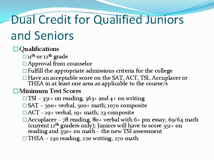 Dual Credit for Qualified Juniors and Seniors �Qualifications � 11 th or 12 th