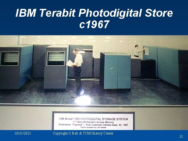 IBM Terabit Photodigital Store c 1967 10/21/2021 Copyright G Bell & TCM History Center