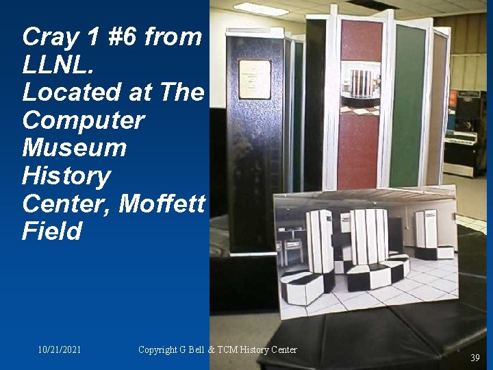 Cray 1 #6 from LLNL. Located at The Computer Museum History Center, Moffett Field