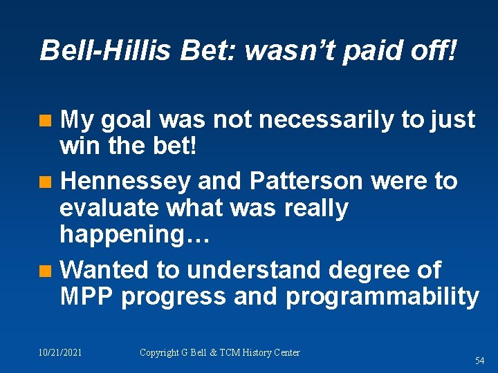 Bell-Hillis Bet: wasn’t paid off! My goal was not necessarily to just win the