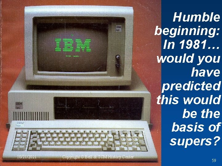 Humble beginning: In 1981… would you have predicted this would be the basis of