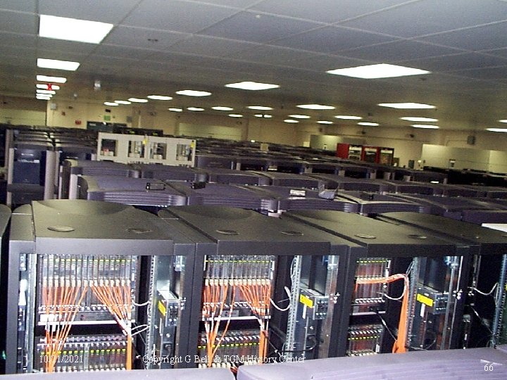 Half of SGI ASCI Computer at LASL c 1999 10/21/2021 Copyright G Bell &