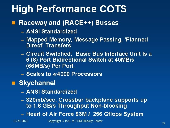 High Performance COTS n Raceway and (RACE++) Busses ANSI Standardized – Mapped Memory, Message