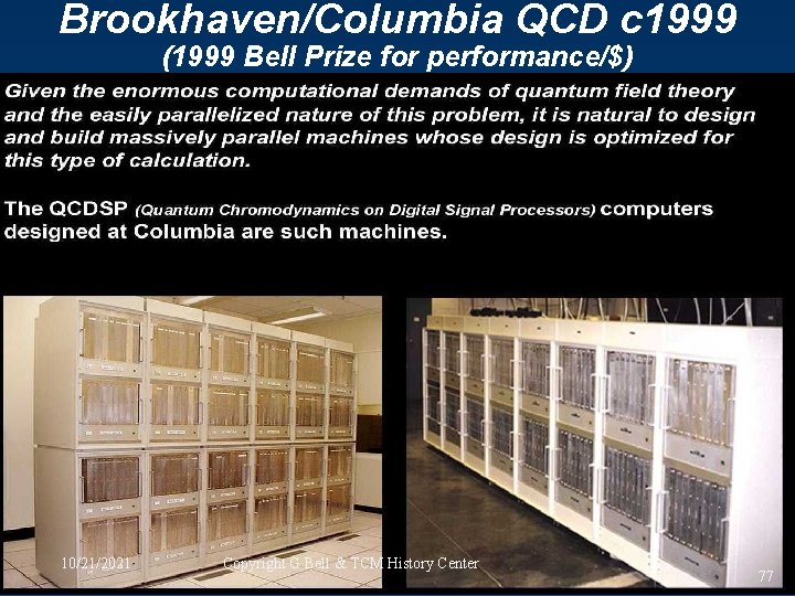 Brookhaven/Columbia QCD c 1999 (1999 Bell Prize for performance/$) 10/21/2021 Copyright G Bell &