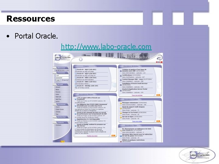 Ressources • Portal Oracle. http: //www. labo-oracle. com 