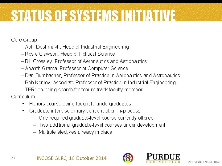 STATUS OF SYSTEMS INITIATIVE Core Group – Abhi Deshmukh, Head of Industrial Engineering –