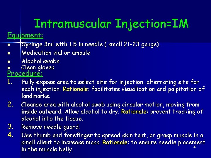 Intramuscular Injection=IM Equipment: n n Syringe 3 ml with 1. 5 in needle (
