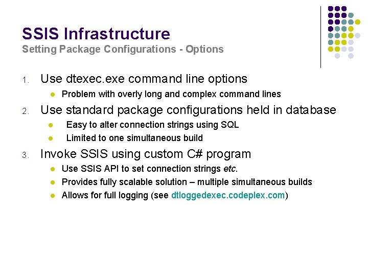 SSIS Infrastructure Setting Package Configurations - Options 1. Use dtexec. exe command line options