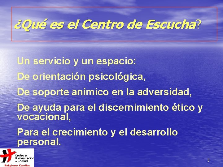 ¿Qué es el Centro de Escucha? Un servicio y un espacio: De orientación psicológica,