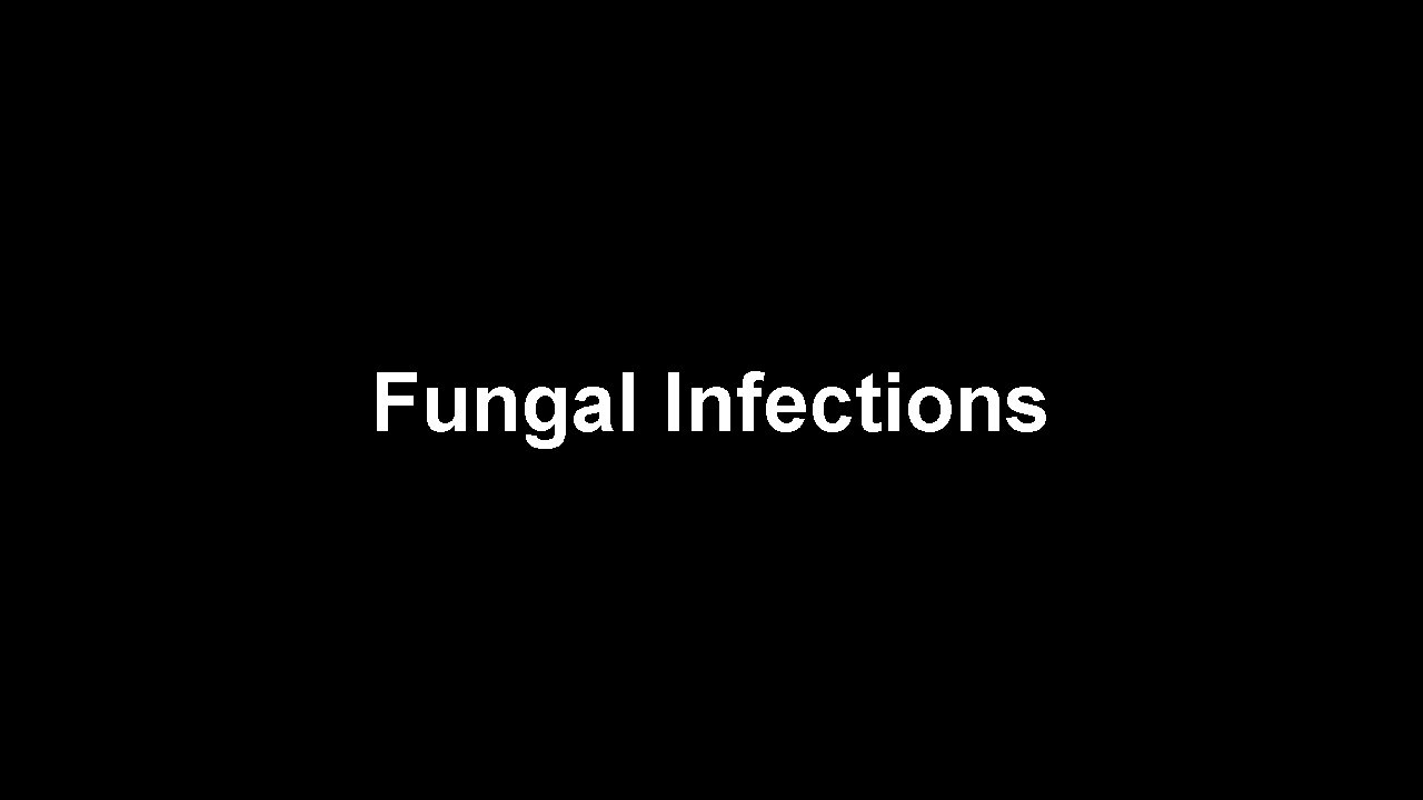 Fungal Infections 