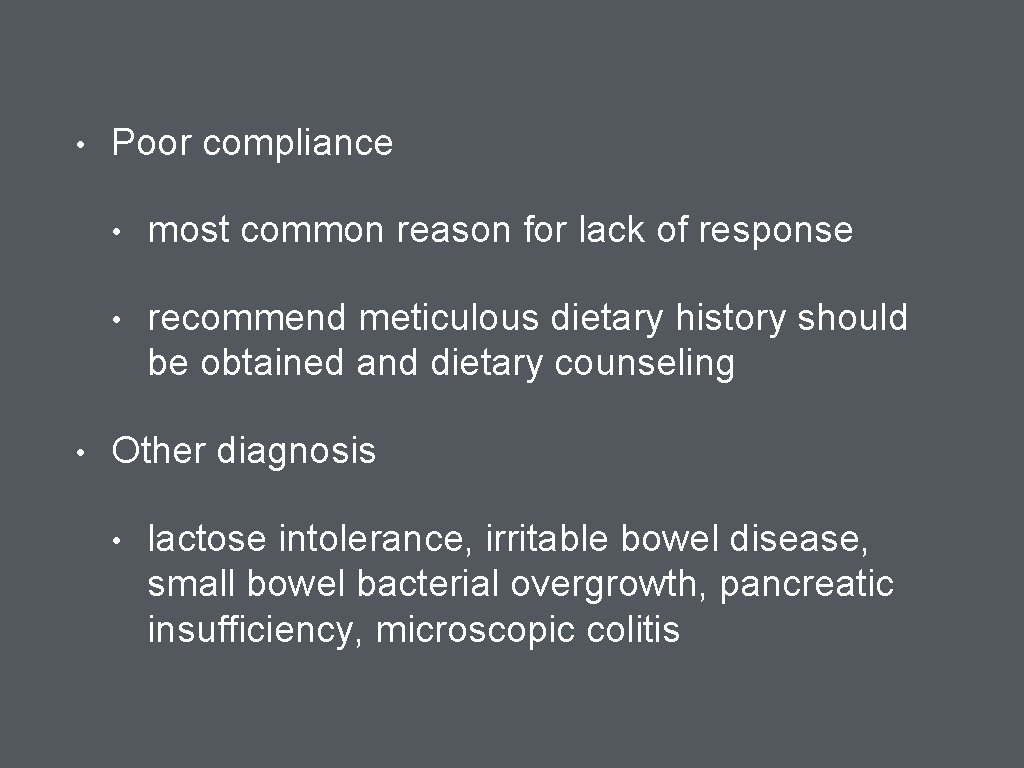  • • Poor compliance • most common reason for lack of response •