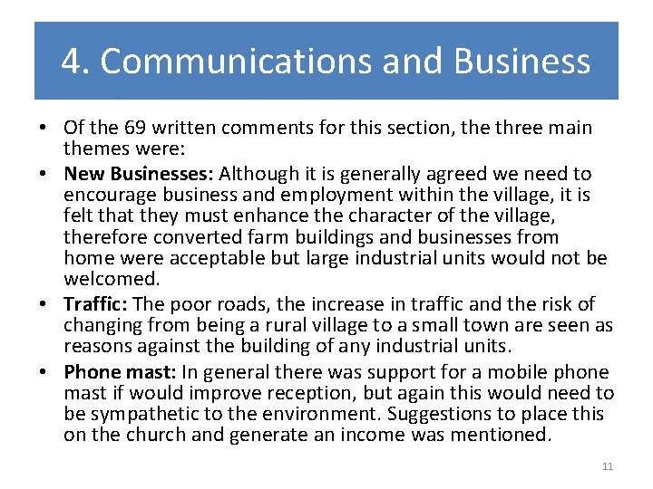 4. Communications and Business • Of the 69 written comments for this section, the