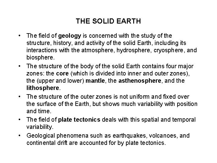 THE SOLID EARTH • The field of geology is concerned with the study of