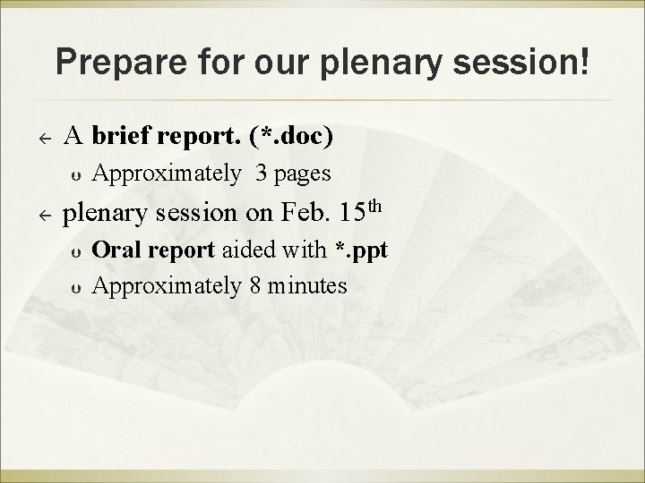 Prepare for our plenary session! ß A brief report. (*. doc) Þ ß Approximately