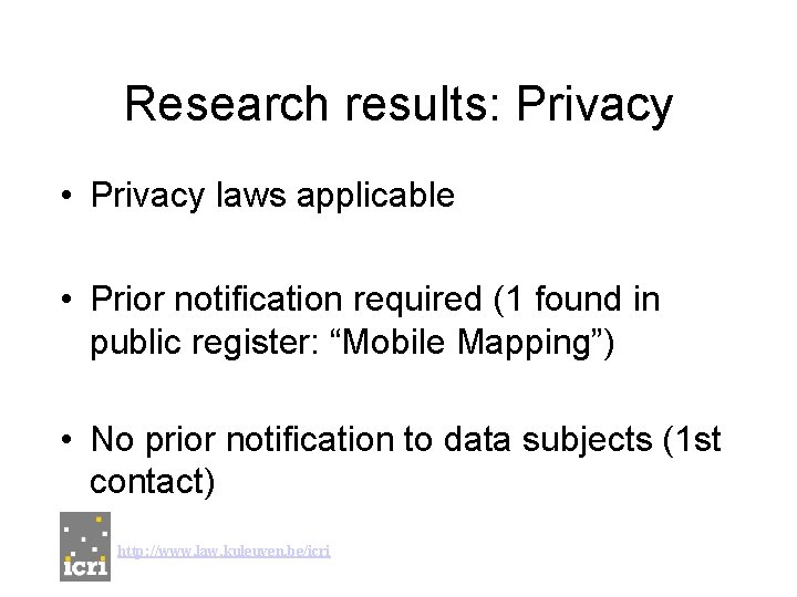 Research results: Privacy • Privacy laws applicable • Prior notification required (1 found in