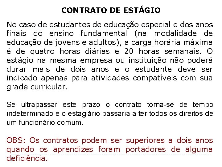 CONTRATO DE ESTÁGIO No caso de estudantes de educação especial e dos anos finais