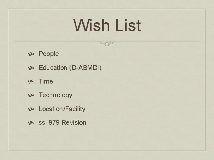 Wish List People Education (D-ABMDI) Time Technology Location/Facility ss. 979 Revision 