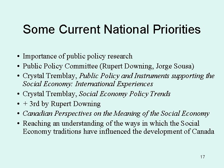 Some Current National Priorities • Importance of public policy research • Public Policy Committee