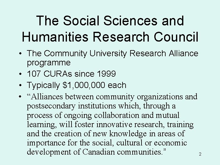 The Social Sciences and Humanities Research Council • The Community University Research Alliance programme