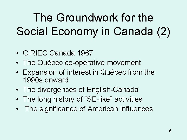 The Groundwork for the Social Economy in Canada (2) • CIRIEC Canada 1967 •