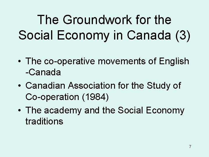 The Groundwork for the Social Economy in Canada (3) • The co-operative movements of