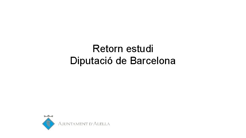 Retorn estudi Diputació de Barcelona 