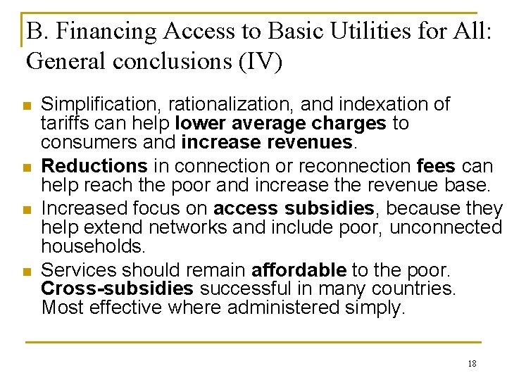 B. Financing Access to Basic Utilities for All: General conclusions (IV) n n Simplification,