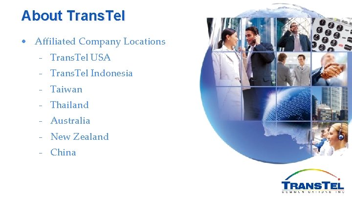 About Trans. Tel Affiliated Company Locations - Trans. Tel USA - Trans. Tel Indonesia