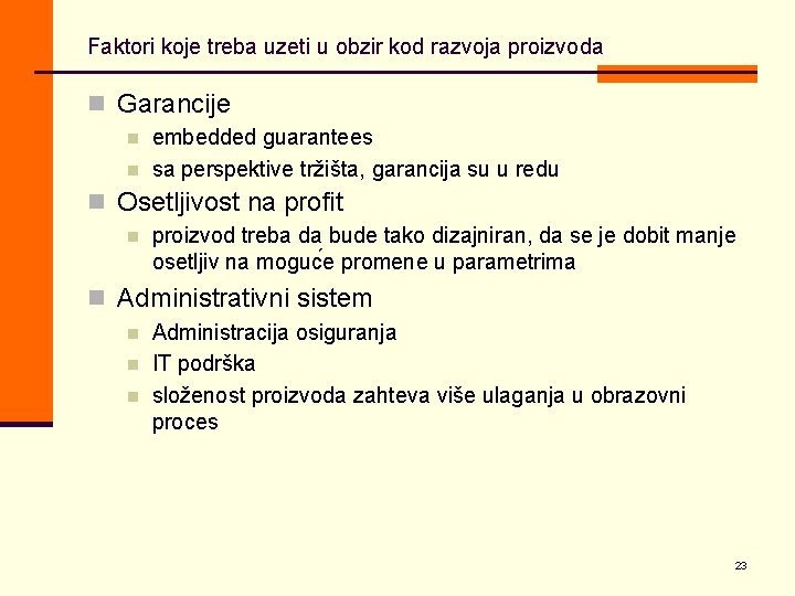 Faktori koje treba uzeti u obzir kod razvoja proizvoda n Garancije n n embedded