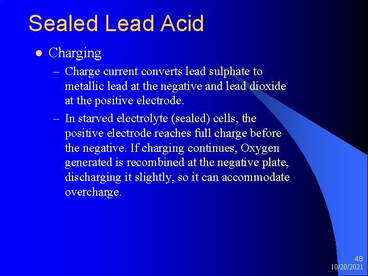 Sealed Lead Acid l Charging – Charge current converts lead sulphate to metallic lead