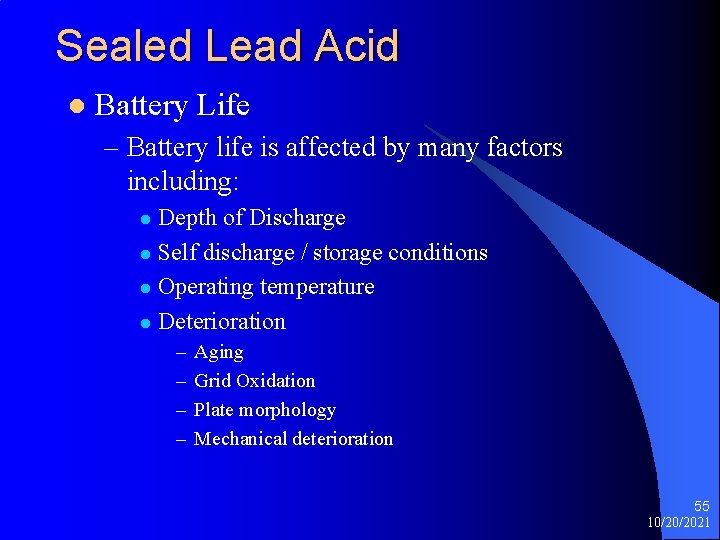 Sealed Lead Acid l Battery Life – Battery life is affected by many factors