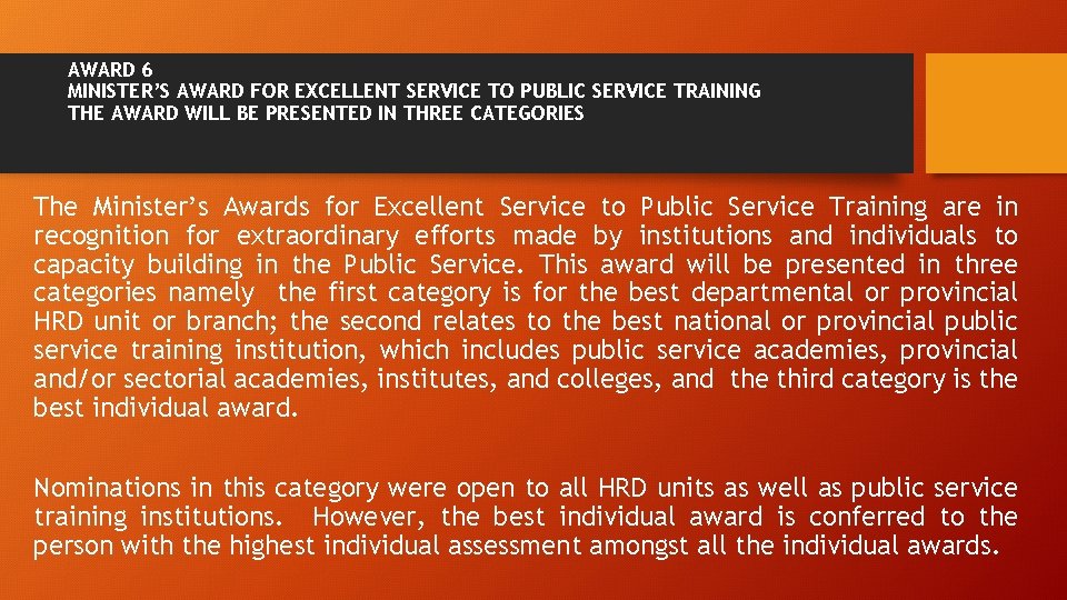 AWARD 6 MINISTER’S AWARD FOR EXCELLENT SERVICE TO PUBLIC SERVICE TRAINING THE AWARD WILL