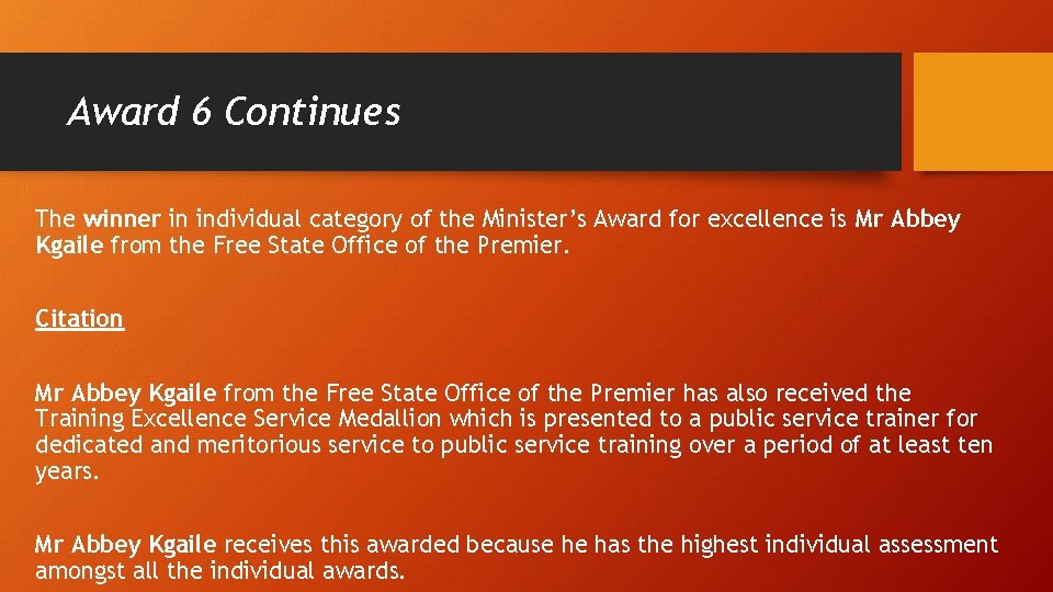 Award 6 Continues The winner in individual category of the Minister’s Award for excellence