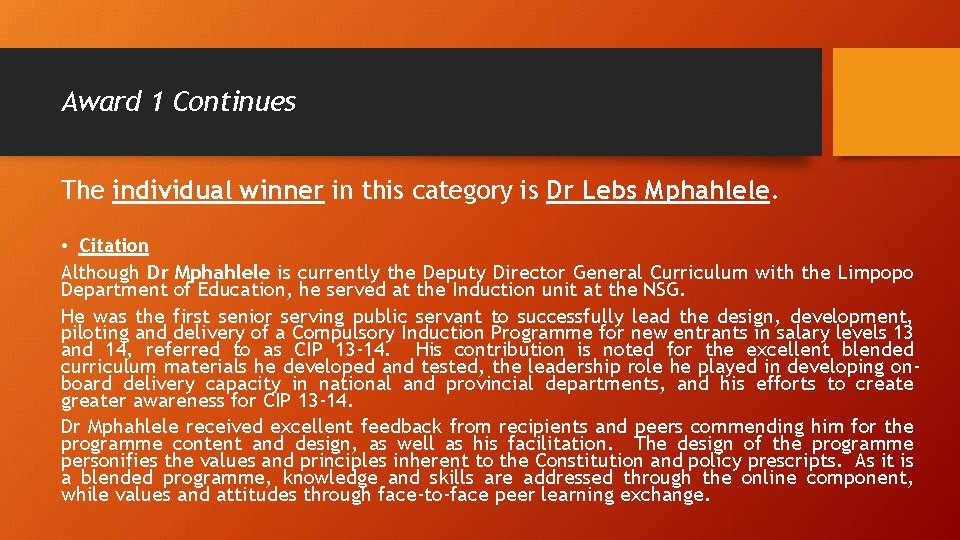 Award 1 Continues The individual winner in this category is Dr Lebs Mphahlele. •