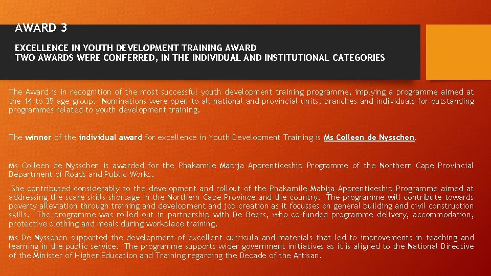 AWARD 3 EXCELLENCE IN YOUTH DEVELOPMENT TRAINING AWARD TWO AWARDS WERE CONFERRED, IN THE