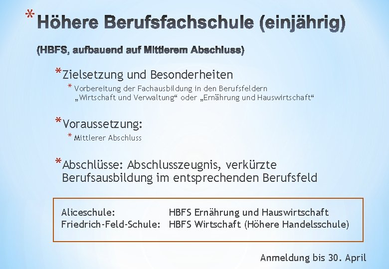 * *Zielsetzung und Besonderheiten * Vorbereitung der Fachausbildung in den Berufsfeldern „Wirtschaft und Verwaltung“