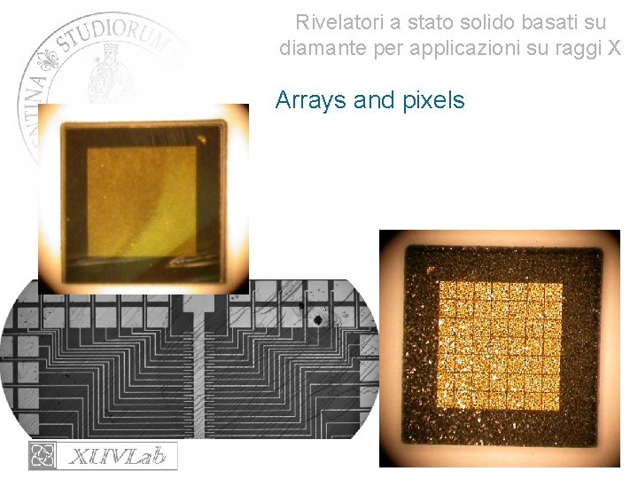 Rivelatori a stato solido basati su diamante per applicazioni su raggi X Arrays and