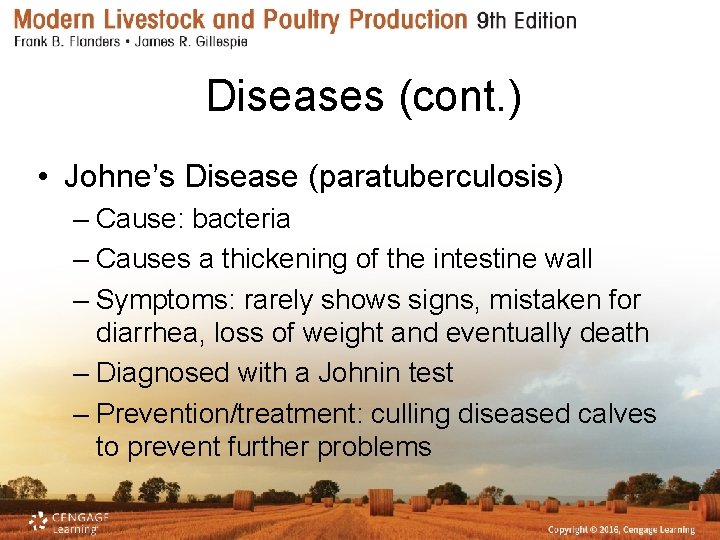 Diseases (cont. ) • Johne’s Disease (paratuberculosis) – Cause: bacteria – Causes a thickening