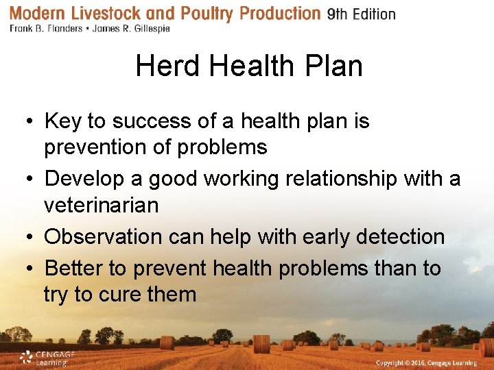 Herd Health Plan • Key to success of a health plan is prevention of