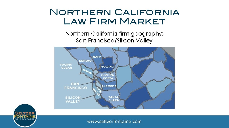 Northern California Law Firm Market Northern California firm geography: San Francisco/Silicon Valley 