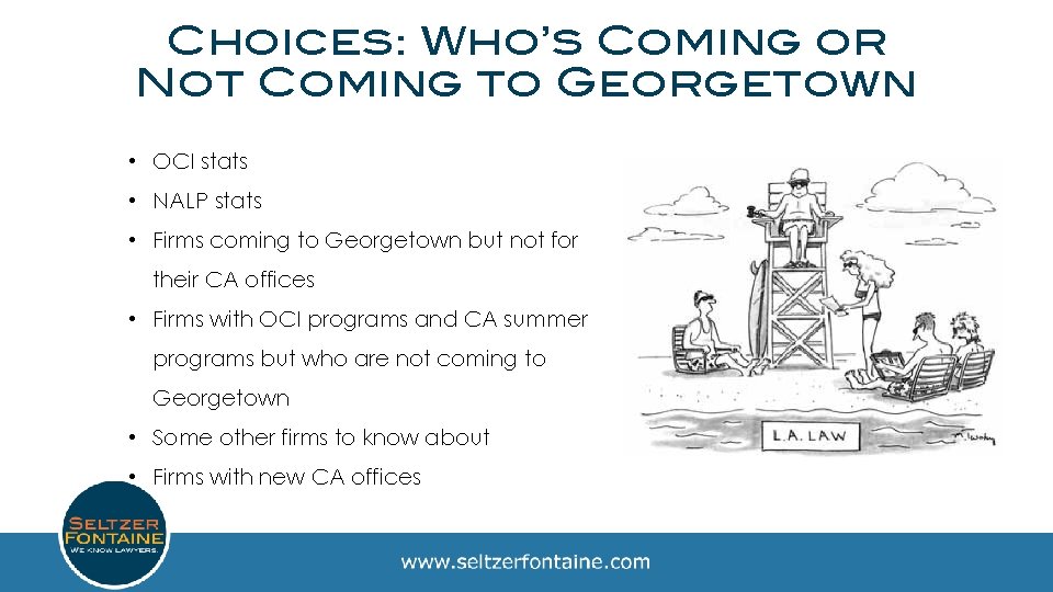 Choices: Who’s Coming or Not Coming to Georgetown • OCI stats • NALP stats
