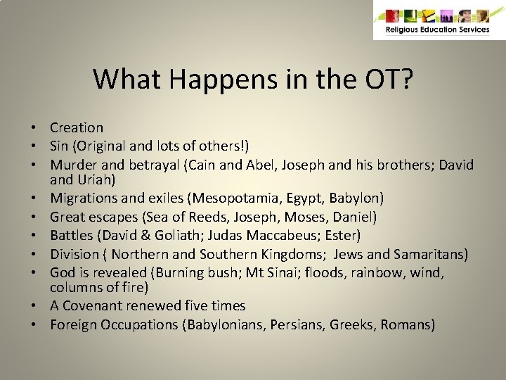 What Happens in the OT? • Creation • Sin (Original and lots of others!)