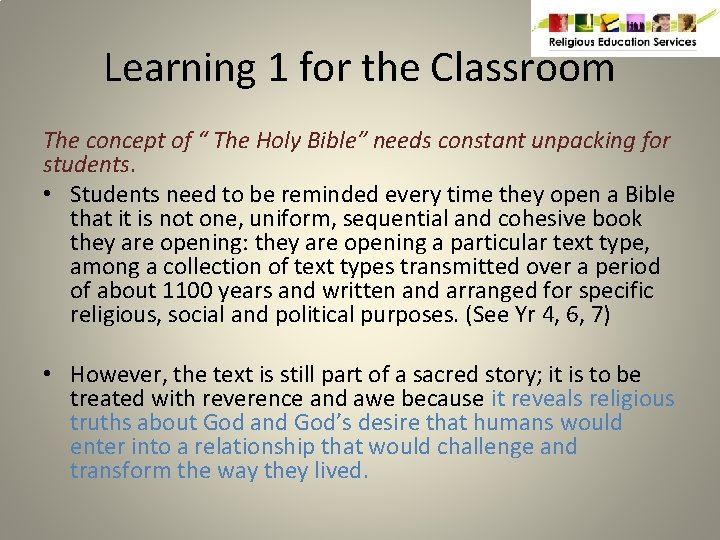 Learning 1 for the Classroom The concept of “ The Holy Bible” needs constant