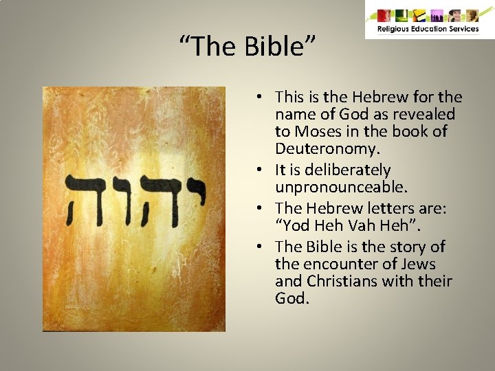 “The Bible” • This is the Hebrew for the name of God as revealed