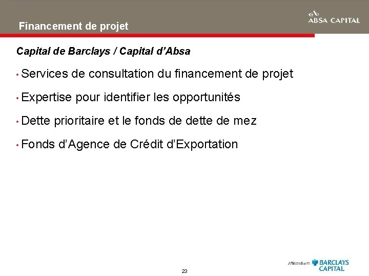 Financement de projet Capital de Barclays / Capital d’Absa • Services de consultation du
