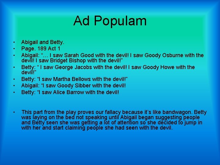 Ad Populam • • Abigail and Betty. Page. 189 Act 1 Abigail: “… I