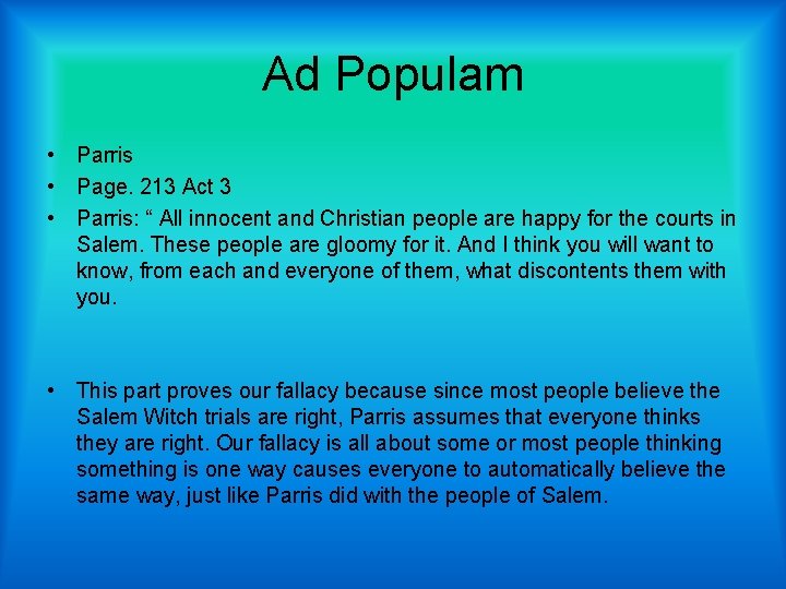 Ad Populam • Parris • Page. 213 Act 3 • Parris: “ All innocent