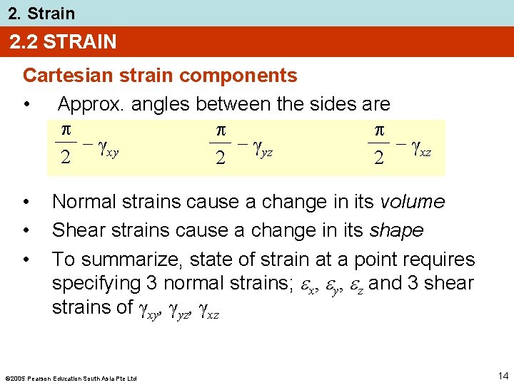2. Strain 2. 2 STRAIN Cartesian strain components • Approx. angles between the sides