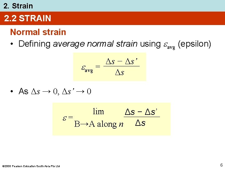 2. Strain 2. 2 STRAIN Normal strain • Defining average normal strain using avg