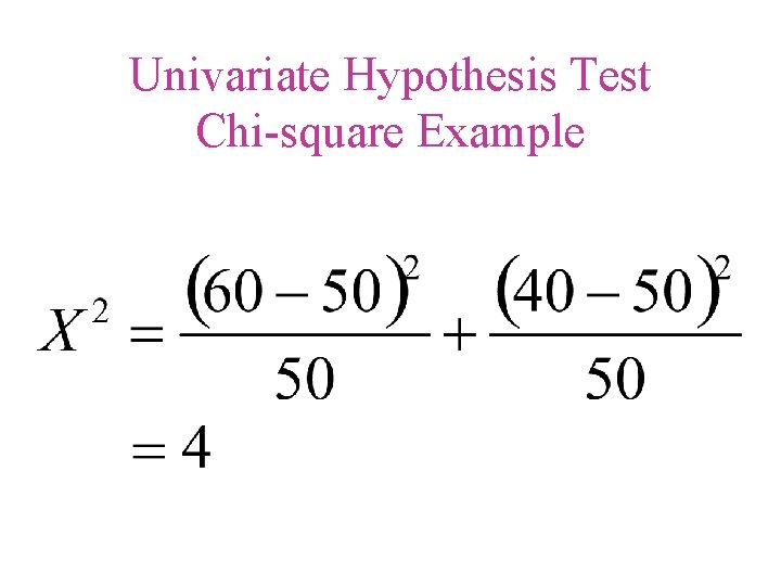 Univariate Hypothesis Test Chi-square Example 